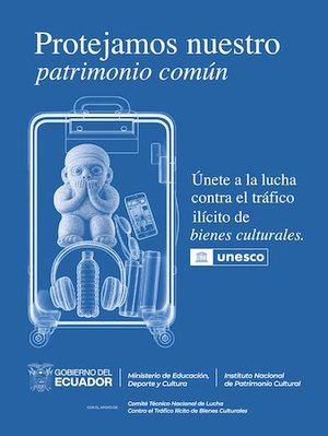 Ecuador y Unesco lanzan campaña para prevenir el tráfico ilícito de bienes culturales.